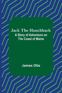 Jack the Hunchback - Otis, James