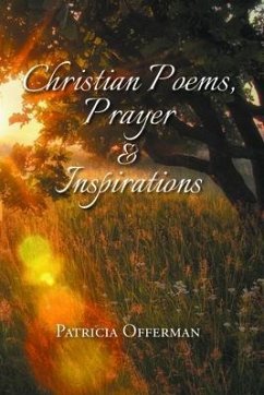 Christian Poems, Prayer and Inspirations (eBook, ePUB) - Offerman, Patricia