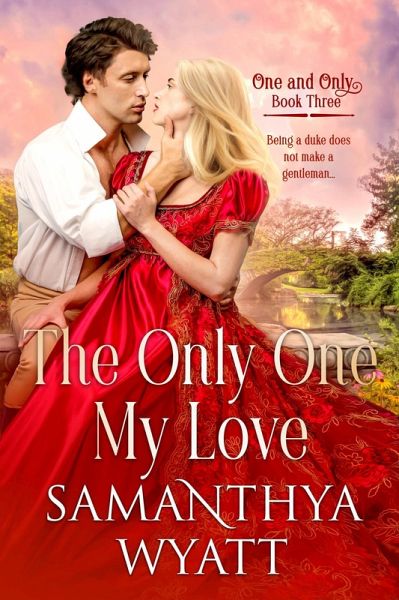 The Only One My Love (One and Only Collection, #3) (eBook, ePUB) The Only One My Love (One and Only Collection, #3) (eBook, ePUB)