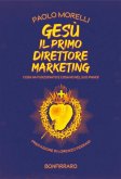 Gesù il primo direttore marketing (eBook, ePUB) Gesù il primo direttore marketing (eBook, ePUB)