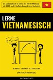 Lerne Vietnamesisch - Schnell / Einfach / Effizient (eBook, ePUB)