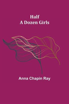 Half a Dozen Girls - Chapin Ray, Anna