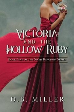 Victoria and the Hollow Ruby (eBook, ePUB) - Miller, D. B.