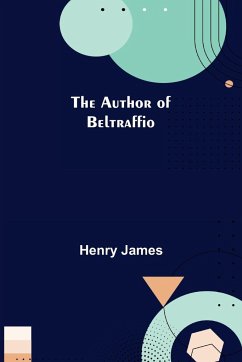 The Author of Beltraffio - James, Henry