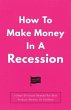 How To Make Money In A Recession... - Bild 1