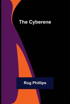 The Cyberene - Phillips, Rog