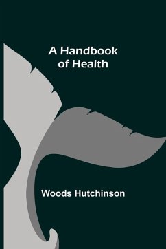 A Handbook of Health - Hutchinson, Woods