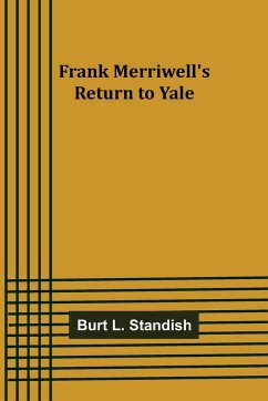 Frank Merriwell's Return to Yale - L. Standish, Burt