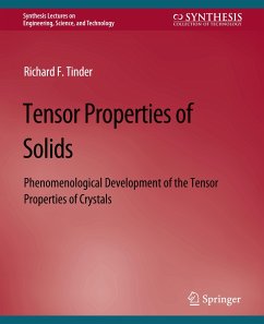 Tensor Properties of Solids, Part Two - Tinder, Richard F.