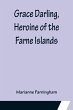 Grace Darling, Heroine of the Farne... - Bild 1