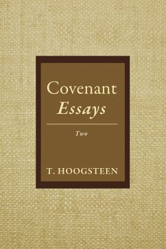 Covenant Essays: Two (eBook, ePUB) - Hoogsteen, T.