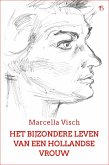 Het bijzondere leven van een Hollandse vrouw (eBook, ePUB)