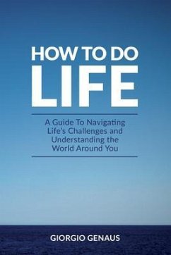How To Do Life (eBook, ePUB) - Genaus, Giorgio