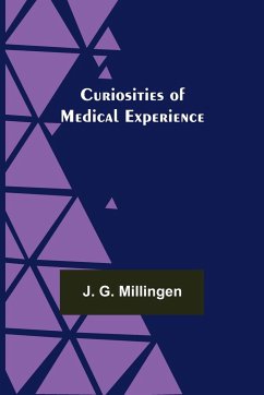 Curiosities of Medical Experience - G. Millingen, J.