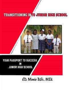 Transitioning Into Junior High School: Your Passport for Surviving Junior High School - Minnis, Caro D.
