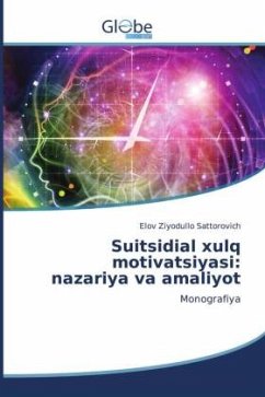 Suitsidial xulq motivatsiyasi: nazariya va amaliyot - Sattorovich, Elov Ziyodullo