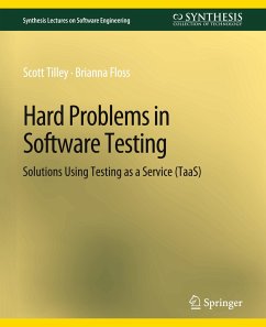 Hard Problems in Software Testing - Tilley, Scott;Floss, Brianna