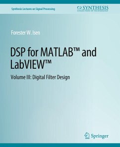 DSP for MATLAB¿ and LabVIEW¿ III - Isen, Forester W.