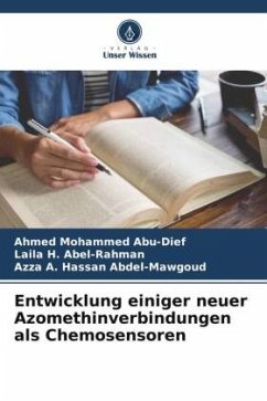 Entwicklung einiger neuer Azomethinverbindungen als Chemosensoren - Abu-Dief, Ahmed Mohammed;Abel-Rahman, Laila H.;Abdel-Mawgoud, Azza A. Hassan