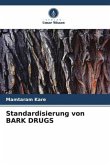 Standardisierung von BARK DRUGS