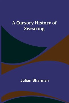 A Cursory History of Swearing - Sharman, Julian