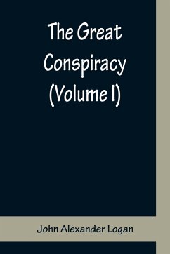 The Great Conspiracy (Volume I) - Alexander Logan, John