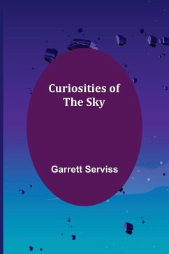 Curiosities of the Sky - Serviss, Garrett