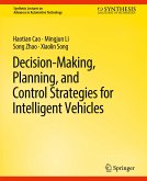 Decision Making, Planning, and Control Strategies for Intelligent Vehicles