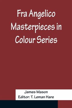 Fra Angelico Masterpieces in Colour Series - Mason, James