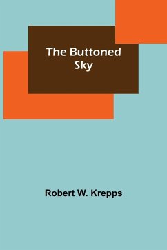 The Buttoned Sky - W. Krepps, Robert