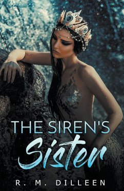 The Siren's Sister - Dilleen, R. M.