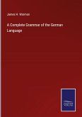 A Complete Grammar of the German Language