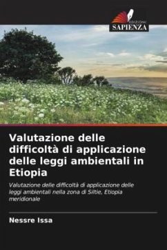 Valutazione delle difficoltà di applicazione delle leggi ambientali in Etiopia - Issa, Nessre