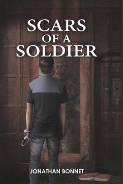 Scars of a Soldier - Bonnet, Jonathan