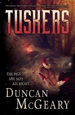Tuskers: Wild Pig Apocalypse - McGeary, Duncan