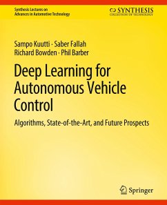 Deep Learning for Autonomous Vehicle Control - Kuutti, Sampo;Fallah, Saber;Bowden, Richard