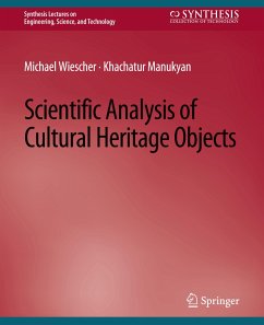 Scientific Analysis of Cultural Heritage Objects - Wiescher, Michael;Manukyan, Khachatur