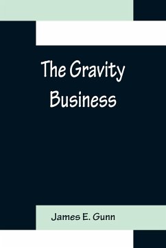 The Gravity Business - E. Gunn, James