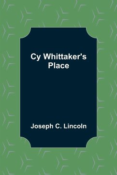 Cy Whittaker's Place - C. Lincoln, Joseph