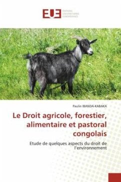 Le Droit agricole, forestier, alimentaire et pastoral congolais - IBANDA-KABAKA, Paulin