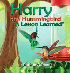 Harry the Hummingbird - Thorpe, Patricia A