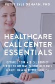 Healthcare Call Center Essentials (eBook, ePUB)