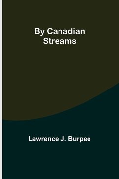 By Canadian Streams - J. Burpee, Lawrence