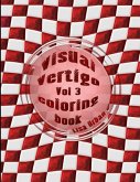 Visual Vertigo: Optical Illusion Coloring Book