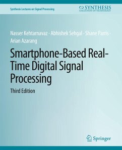 Smartphone-Based Real-Time Digital Signal Processing, Third Edition - Sehgal, Abhishek;Parris, Shane;Azarang, Arian