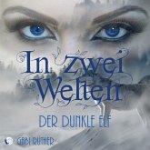 In zwei Welten - Der dunkle Elf (MP3-Download)