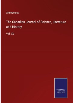 The Canadian Journal of Science, Literature and History - Anonymous