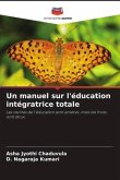 Un manuel sur l'éducation intégratrice totale