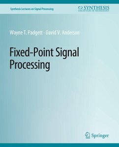 Fixed-Point Signal Processing - Padgett, Wayne;Anderson, David