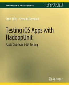 Testing iOS Apps with HadoopUnit - Tilley, Scott;Dechokul, Krissada